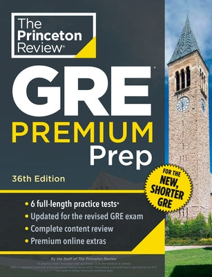 Princeton Review GRE Premium Prep, 36th Edition: 6 Practice Tests + Review & Techniques + Online Tools Paperback Princeton Review