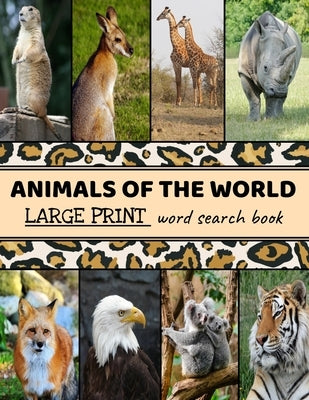 Animals Of The World Large Print Word Search Book: Large Print Word Search Puzzle Books For Adults, Animal Word Search by Publishing, Plausible Bird
