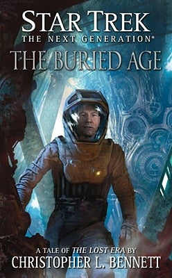 The Lost Era: The Buried Age by Bennett, Christopher L.