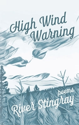 High Wind Warning: Poems Paperback Casa Urraca Press
