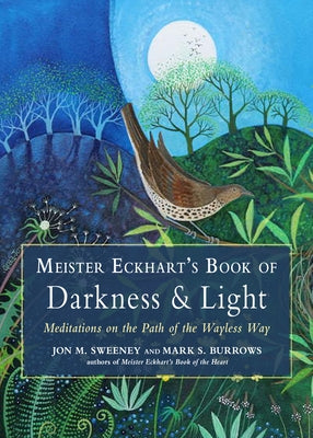 Meister Eckhart's Book of Darkness & Light: Meditations on the Path of the Wayless Way Paperback Hampton Roads Publishing Company