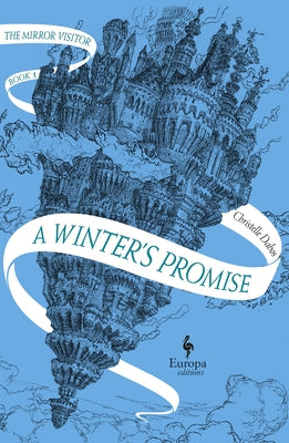 A Winter's Promise: Book One of the Mirror Visitor Quartet Paperback Europa Editions