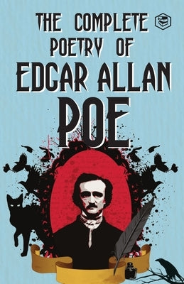 The Complete Poetry of Edgar Allan Poe Paperback Sanage Publishing House Llp
