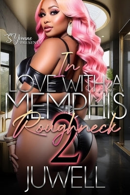 In Love With A Memphis Roughneck 2 Paperback Independently Published