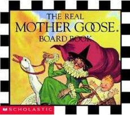 The Real Mother Goose Board Book Board Book Cartwheel Books