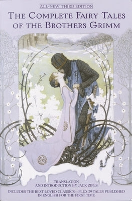 The Complete Fairy Tales of the Brothers Grimm All-New Third Edition Paperback Bantam