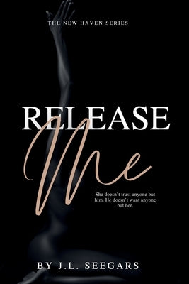 Release Me by Seegars, J. L.