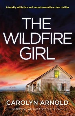 The Wildfire Girl: A totally addictive and unputdownable crime thriller Paperback Bookouture
