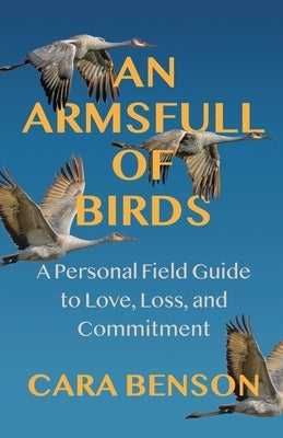 Paperback book titled "An Armsfull of Birds: A Personal Field Guide to Love, Loss, and Commitment" by Health Communications.