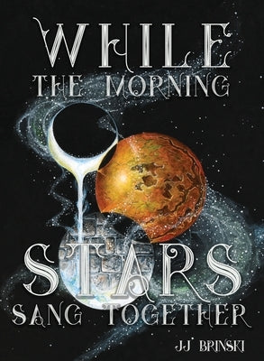 While the Morning Stars Sang Together Paperback Jj Brinski