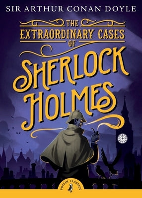Paperback of The Extraordinary Cases of Sherlock Holmes by Puffin Books, featuring a classic book cover with Holmes and London imagery.