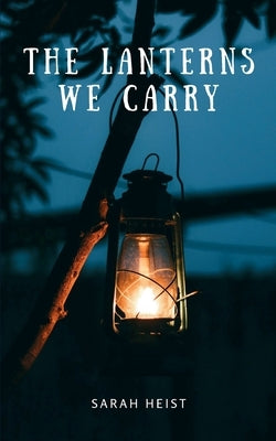 The Lanterns We Carry Paperback Bookleaf Publishing