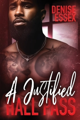 A Justified Hall Pass Paperback Denise Essex