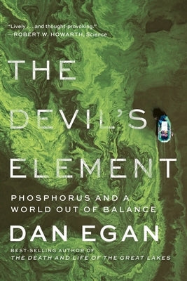 The Devil's Element: Phosphorus and a World Out of Balance Paperback W. W. Norton & Company
