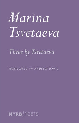 Three by Tsvetaeva Paperback New York Review of Books