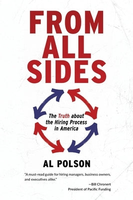From All Sides: The Truth about the Hiring Process in America Paperback Koehler Books