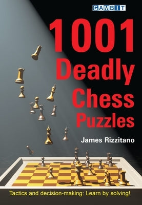 1001 Deadly Chess Puzzles Paperback Gambit Publications