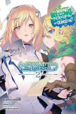 Paperback light novel "Is It Wrong to Try to Pick Up Girls in a Dungeon? Minor Myths and Legends, Vol. 2" by Yen On, with cover art.