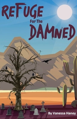 Refuge for the Damned by Haney, Vanessa
