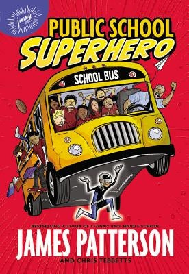 Public School Superhero paperback book by Jimmy Patterson featuring a colorful cover with a superhero theme and school-related illustrations.
