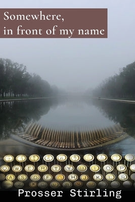 Somewhere, in front of my name Paperback Saint Julian Press, Inc.