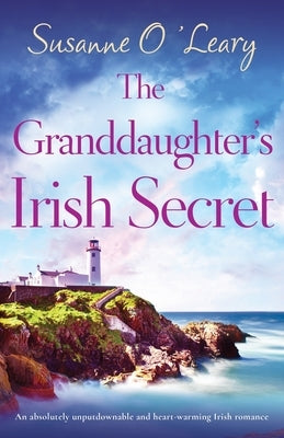 The Granddaughter's Irish Secret: An absolutely unputdownable and heart-warming Irish romance Paperback Bookouture