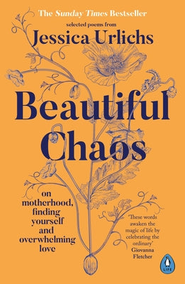 Beautiful Chaos: On Motherhood, Overwhelming Love and Finding Yourself Paperback Penguin Life