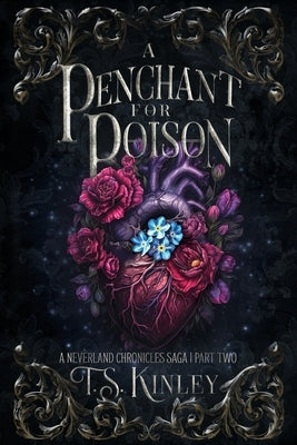 A Penchant For Poison: A Neverland Chronicles Saga Part 2 Paperback T.S. Kinley Books
