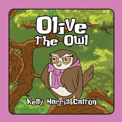 Olive The Owl by Calton, Kelly Harris