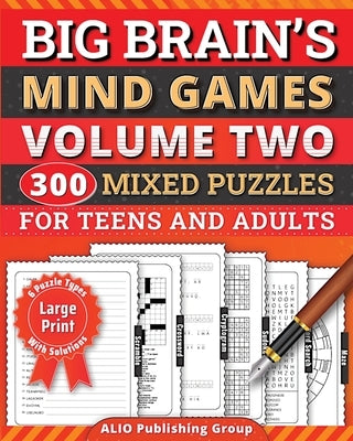 Paperback book titled "Big Brain's Mind Games Volume Two" with colorful puzzle covers, designed for teens, adults, and seniors.