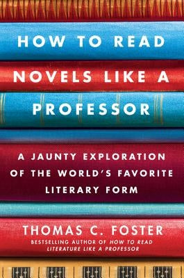 Paperback copy of "How to Read Novels Like a Professor" by Harper Perennial, featuring the book cover with title and author details.