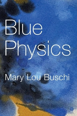 Blue Physics Paperback Lily Poetry Review