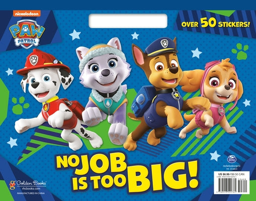 No Job Is Too Big! (Paw Patrol) Paperback Golden Books