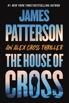 Paperback copy of The House of Cross: An Alex Cross Thriller by Little Brown and Company, showing the book cover with title and author.