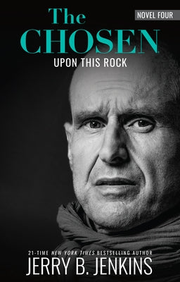 Paperback novel "The Chosen: Upon This Rock" by Broadstreet Publishing, based on Season 4 of the acclaimed TV series, showing the book cover.