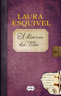 El Diario de Tita (Como Agua Para Chocolate) / Tita's Diary (Like Water for Chocolate) by Esquivel, Laura