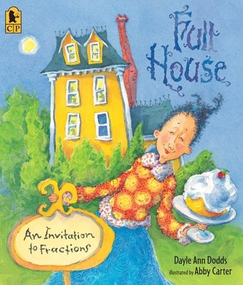 Full House: An Invitation to Fractions Paperback Candlewick Press (MA)