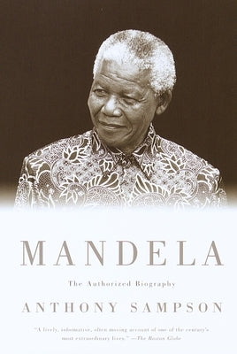 Mandela: The Authorized Biography by Sampson, Anthony