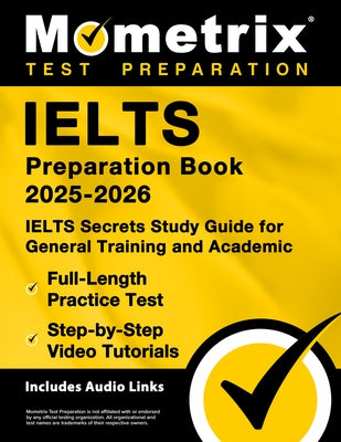 Paperback IELTS Preparation Book 2025-2026 by Mometrix Media LLC showing practice tests and study guide for general training and academic.