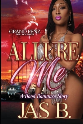 Allure Me: A Hood Romance Story Paperback Independently Published