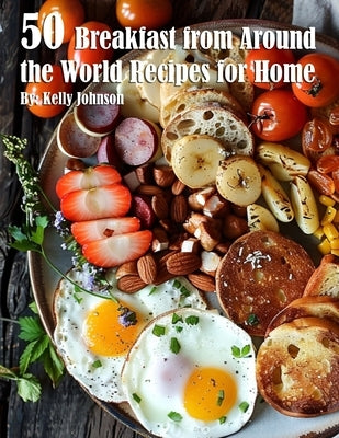 50 Breakfast from Around the World Recipes for Home Paperback Marick Booster