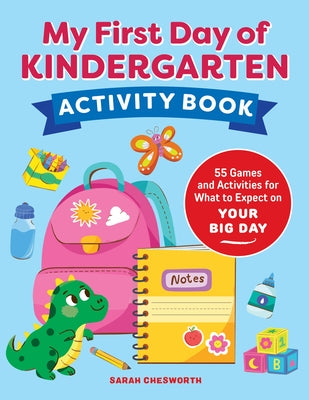 Callisto Kids My First Day of Kindergarten activity book, paperback with colorful pages, featuring fun games and activities for new students.
