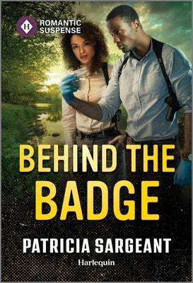 Behind the Badge Harlequin Romantic Suspense mass market paperback book with a cover featuring a mysterious scene