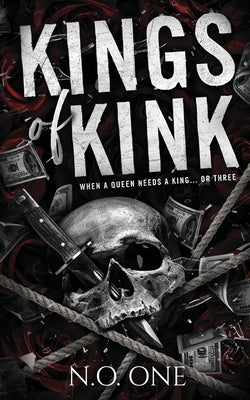 Paperback of Kings Of Kink: Dark, Seductive, Why Choose Romance by Hudson Indie Ink and N.O. One, featuring a dark cover design.