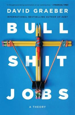 Bullshit Jobs: A Theory Paperback Simon & Schuster