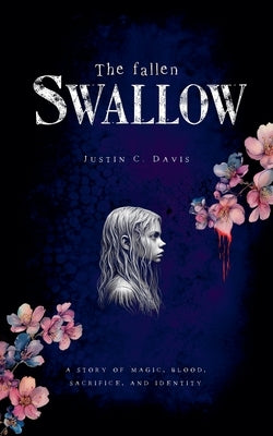 The Fallen Swallow Paperback Justin C.Davis