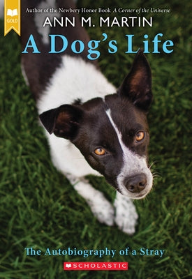 Paperback of A Dog's Life: The Autobiography of a Stray by Scholastic Paperbacks, showing the book cover with title and author details.