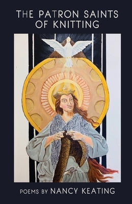 The Patron Saints of Knitting Paperback Finishing Line Press