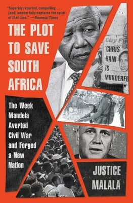 The Plot to Save South Africa: The Week Mandela Averted Civil War and Forged a New Nation Paperback Simon & Schuster