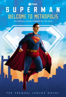 Paperback Superman: Welcome to Metropolis novel by Random House Books for Young Readers featuring Superman characters and cityscape.